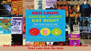 Red Light Green Light Eat Right The Food Solution That Lets Kids Be Kids PDF