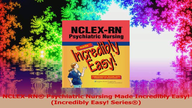 NCLEXRN Psychiatric Nursing Made Incredibly Easy Incredibly Easy Series Download