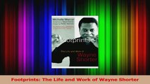 Download  Footprints The Life and Work of Wayne Shorter Ebook Online