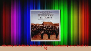 Read  History of British Military Bands Infantry and Irish v 3 Ebook Online