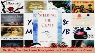 Download  Steering the Craft Exercises and Discussions on Story Writing for the Lone Navigator or Ebook Online