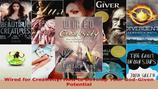 Read  Wired for Creativity How to Develop Your GodGiven Potential Ebook Free