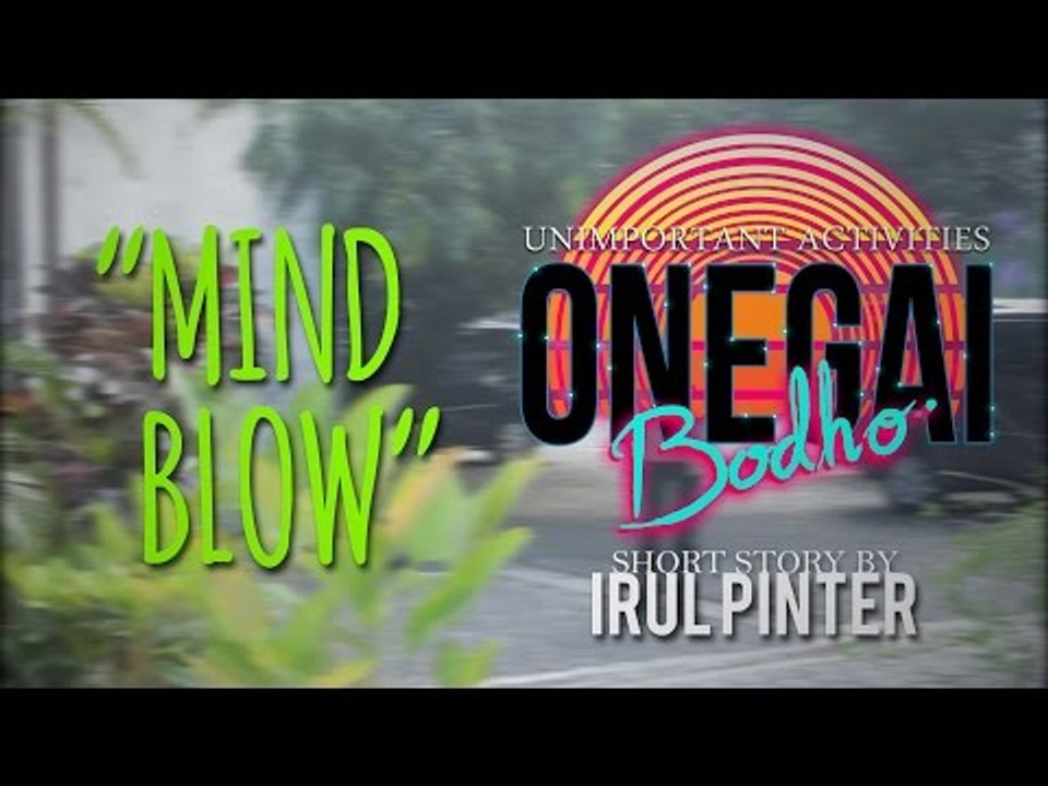 Onegai Bodho : Mind blow