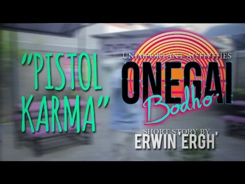 Onegai Bodho : Pistol karma
