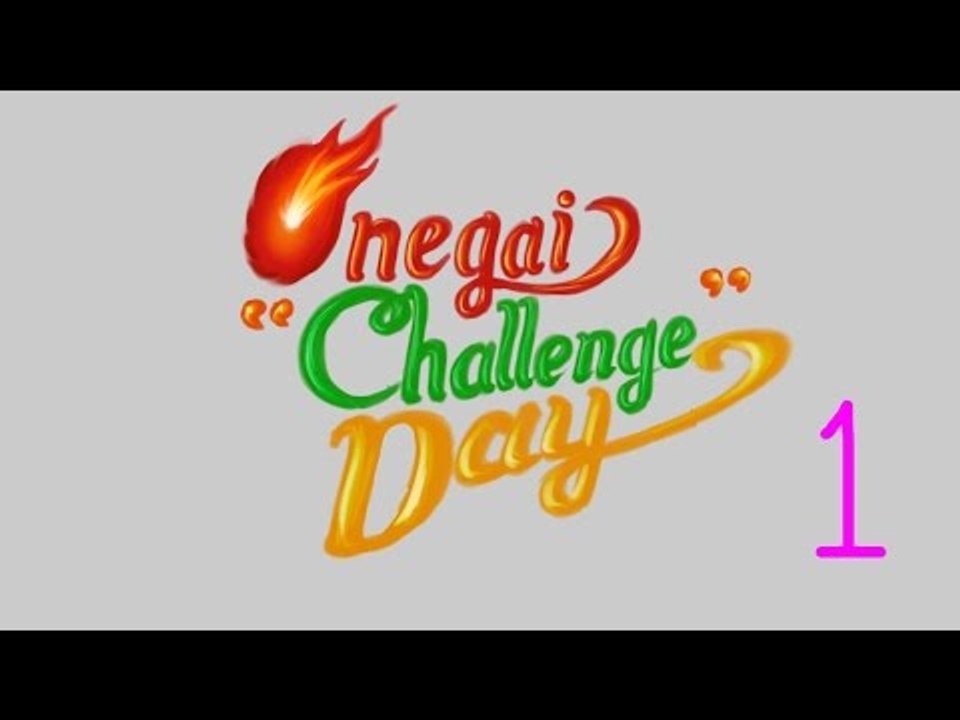 Onegai Challenge Day #1