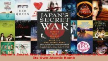 PDF Download  Japans Secret War Japans Race Against Time to Build Its Own Atomic Bomb Download Online
