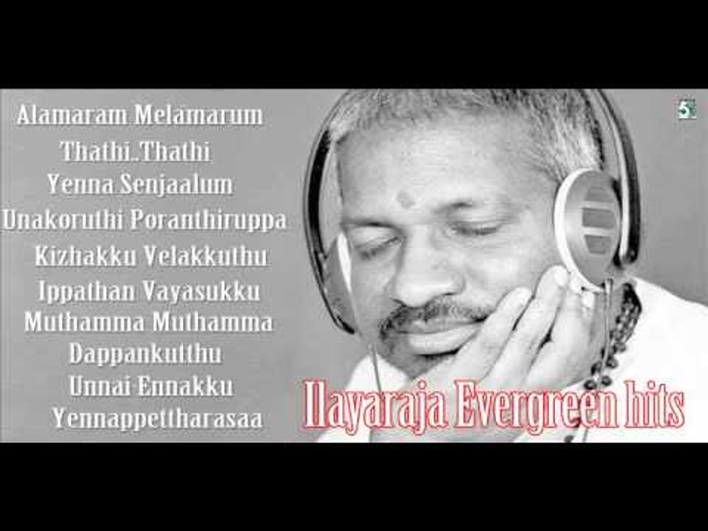 Ilayaraja Evergreen Hits | Ilayaraja Super Hit Songs - video Dailymotion