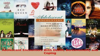 Download  Adolescent Encounters With Death Bereavement and Coping Ebook Free