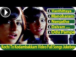 Kochi to Kodambakkam | Malayalam Full Movie 2012 | Video Jukebox [HD]