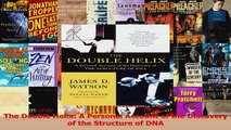 The Double Helix A Personal Account of the Discovery of the Structure of DNA Read Online