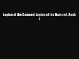 Legion of the Damned: Legion of the Damned Book 1 [PDF] Full Ebook