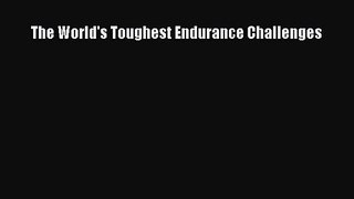 The World's Toughest Endurance Challenges [PDF] Full Ebook
