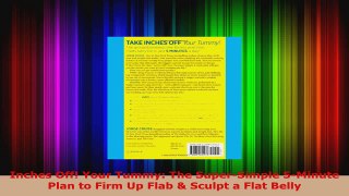 Download  Inches Off Your Tummy The SuperSimple 5Minute Plan to Firm Up Flab  Sculpt a Flat PDF Online
