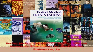 PDF Download  Perfect Medical Presentations Creating Effective PowerPoint Presentations for Read Online