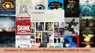 Download  Fashion A Timeline in Photographs 1850 to Today Ebook Free