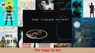 Download  The Cigar in Art EBooks Online