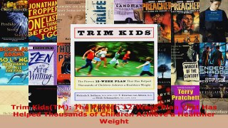 Read  Trim KidsTM The Proven 12Week Plan That Has Helped Thousands of Children Achieve a PDF Online