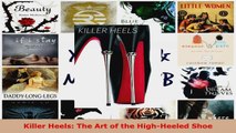 Download  Killer Heels The Art of the HighHeeled Shoe PDF Online