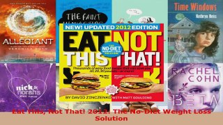 Read  Eat This Not That 2012 The NoDiet Weight Loss Solution EBooks Online