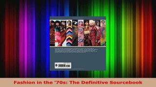 Read  Fashion in the 70s The Definitive Sourcebook Ebook Free