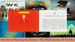 Read  The Art of Harvey Kurtzman The Mad Genius of Comics EBooks Online