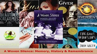 Read  A Woven Silence Memory History  Remembrance EBooks Online