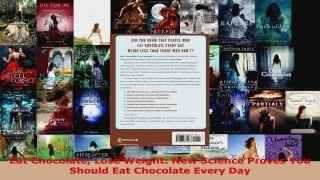 Download  Eat Chocolate Lose Weight New Science Proves You Should Eat Chocolate Every Day Ebook Free