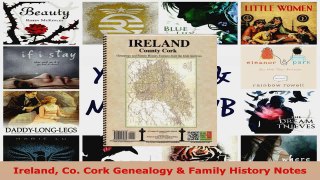 Read  Ireland Co Cork Genealogy  Family History Notes Ebook Free