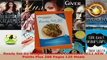 Read  Ready Set Go Weight Watchers Cookbook 2012 NEW Points Plus 208 Pages 125 Meals EBooks Online