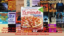 Read  Weight Watchers Best of Five Ingredient 15 Minute Recipes Includes 96 Recipes with a EBooks Online