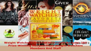 Read  Weight Watchers Favorite Homestyle Recipes 250 PrizeWinning Recipes From Weight PDF Online