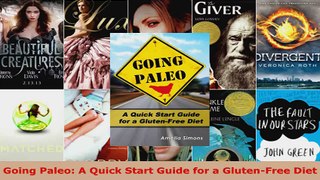 Read  Going Paleo A Quick Start Guide for a GlutenFree Diet Ebook Free