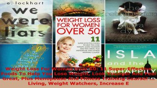 Read  Weight Loss For Women Over 50 11 SuperEffective Foods To Help You Lose Weight Look PDF Free