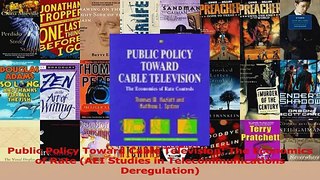 Download  Public Policy Toward Cable Television The Economics of Rate AEI Studies in PDF Free