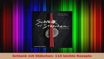 Schlank mit Stäbchen 110 leichte Rezepte PDF Lesen