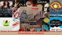 Read  Dress Accessories c1150c1450 Medieval Finds from Excavations in London Ebook Free