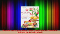 Backen nach Ayurveda  Brot Brötchen  Pikantes Vollwertig  individuell PDF Herunterladen