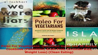 Download  Paleo For Vegetarians Quickstart Guide and 30Recipe Cookbook Paleolithic Grain Free PDF Free