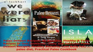 Read  Paleo Dessert Recipes 45 Amazing Healthy  Tasty Recipes In One Cookbook Easy and EBooks Online