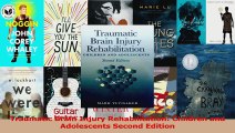 PDF Download  Traumatic Brain Injury Rehabilitation Children and Adolescents Second Edition Read Full Ebook