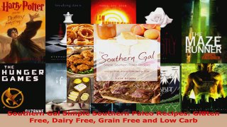Read  Southern Gal Simple Southern Paleo Recipes Gluten Free Dairy Free Grain Free and Low Carb Ebook Free