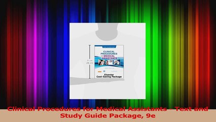 PDF Download  Clinical Procedures for Medical Assistants  Text and Study Guide Package 9e Download Full Ebook