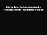 Coloring Nature: Featuring the artwork of celebrated illustrator Helen Ward (PicturaTM) [PDF]