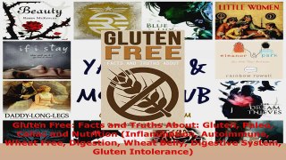 Read  Gluten Free Facts and Truths About Gluten Paleo Celiac and Nutrition Inflammation EBooks Online