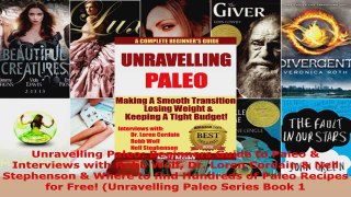 Download  Unravelling Paleo Beginners Guide to Paleo  Interviews with Robb Wolf Dr Loren Cordain Ebook Free