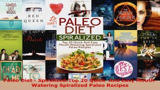 Download  Paleo Diet  SpiralizedTop 20 Quick  And Easy MouthWatering Spiralized Paleo Recipes EBooks Online