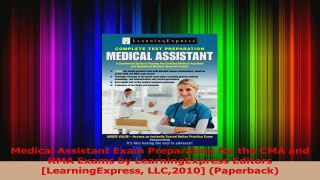 PDF Download  Medical Assistant Exam Preparation for the CMA and RMA Exams by LearningExpress Editors Read Full Ebook