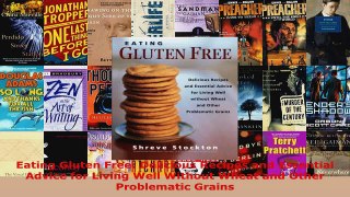 Read  Eating Gluten Free Delicious Recipes and Essential Advice for Living Well Without Wheat EBooks Online