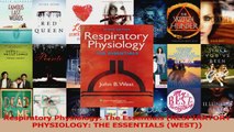 PDF Download  Respiratory Physiology The Essentials RESPIRATORY PHYSIOLOGY THE ESSENTIALS WEST PDF Online