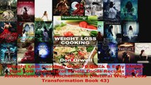 Read  Weight Loss Cooking Over 70 Quick  Easy Gluten Free Low Cholesterol Whole Foods Recipes PDF Free